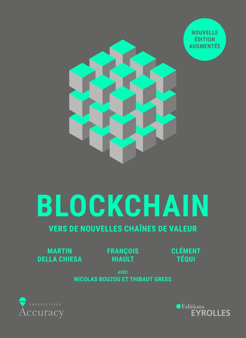 Blockchain - Vers de nouvelles chaines de valeur : Francois Hiault, Clement  Tequi, Martin Della Chiesa - Droit, Economie, Entreprise & Emploi - Ebook  Sciences & Techniques | Cultura