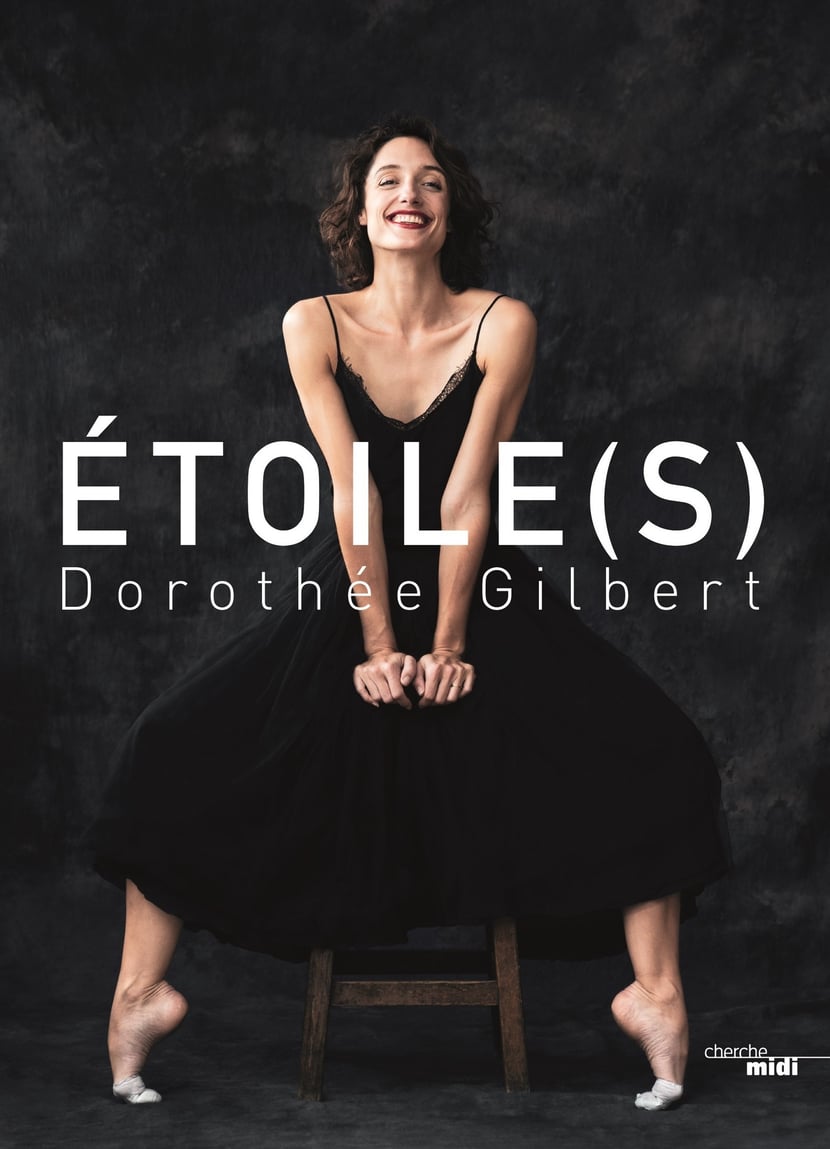 Étoile(s) : Dorothée Gilbert - 9782749160863 - Ebook Art du spectacle -  Ebook arts & spectacles - Ebook arts, culture & société | Cultura