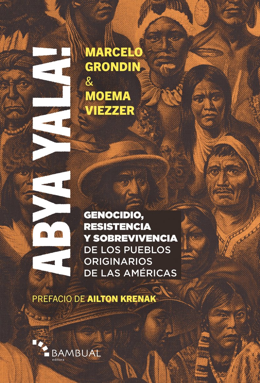 Abya Yala! - Genocidio, Resistencia y Sobrevivencia de los pueblos ...