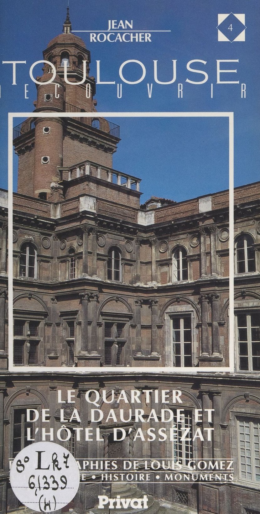 Découvrir Toulouse (4) Le quartier de la Daurade et l