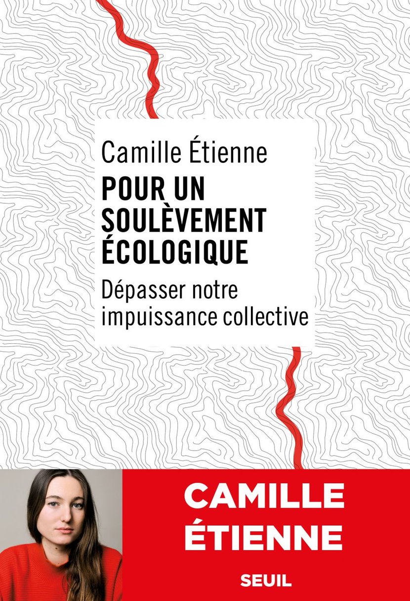 Pour un soulèvement écologique - Dépasser notre impuissance collective :  Camille Etienne - 9782021501889 | Cultura