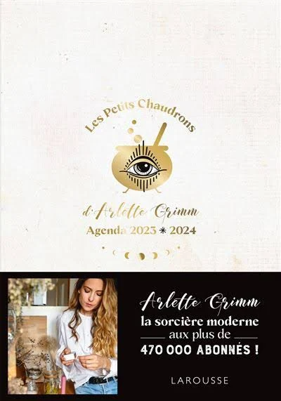Les petits Chaudrons D'Arlette Grimm - Agenda 2023-2024 : Arlette Grimm