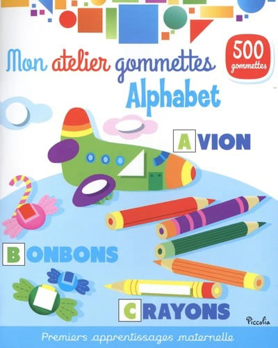 Mon atelier de gommettes : alphabet - Livres jeux et d'activités