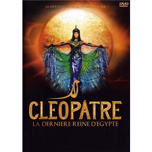 Cléopâtre la dernière reine d'Egypte - le spectacle : Mutlti ...