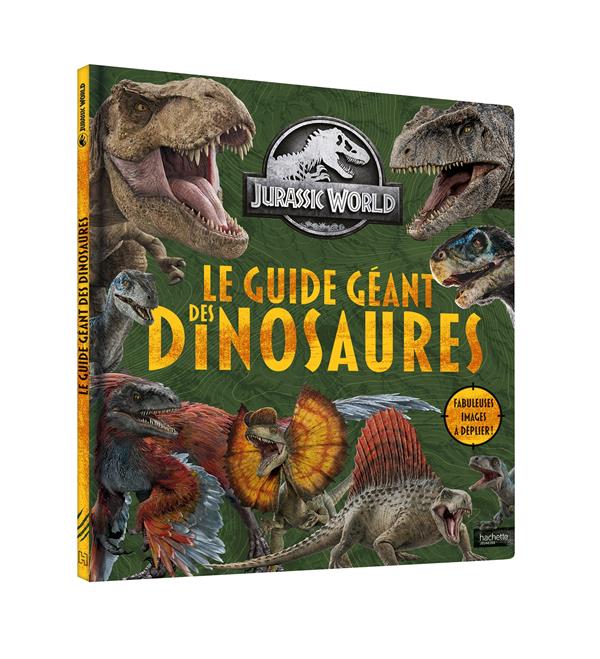 Jurassic World : le guide géant des dinosaures : Collectif - 2017207462 -  Les documentaires dès 6 ans - Livres pour enfants dès 6 ans