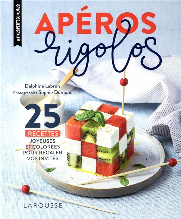 Apéro rigolo : Delphine Lebrun - 2035959837 - Livres de cuisine
