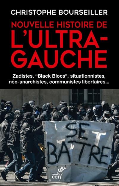 Nouvelle histoire de l'ultra-gauche : zadistes, 