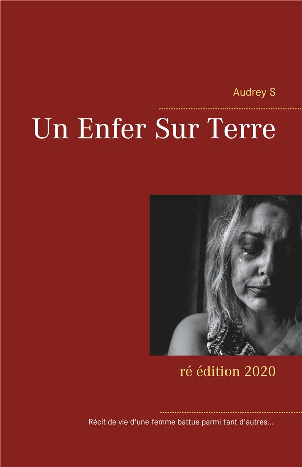 Un enfer sur terre ré édition 2020 Audrey S. 2322220302 Livre Actualité, Politique et