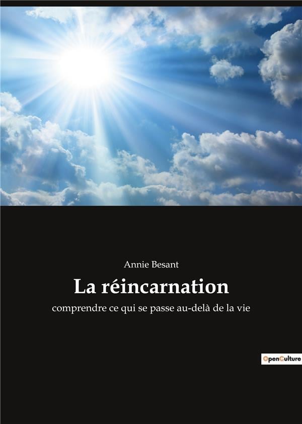 La reincarnation comprendre ce qui se passe audela de la vie Annie Besant 238508371X