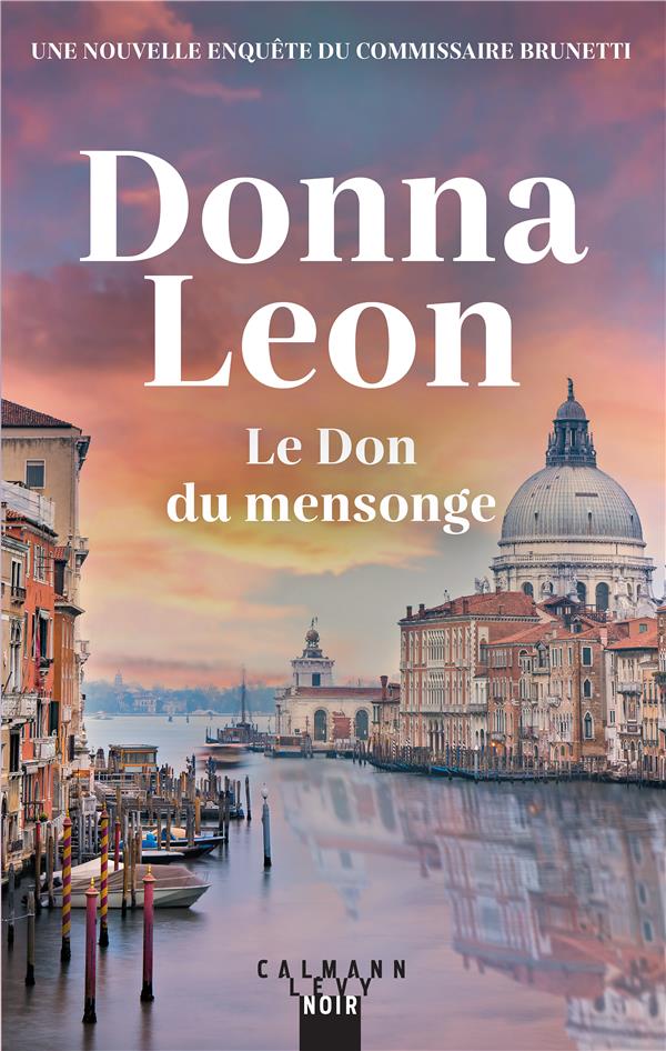 Le don du mensonge Donna Leon 2702185878 Polars et Romans Policiers Cultura