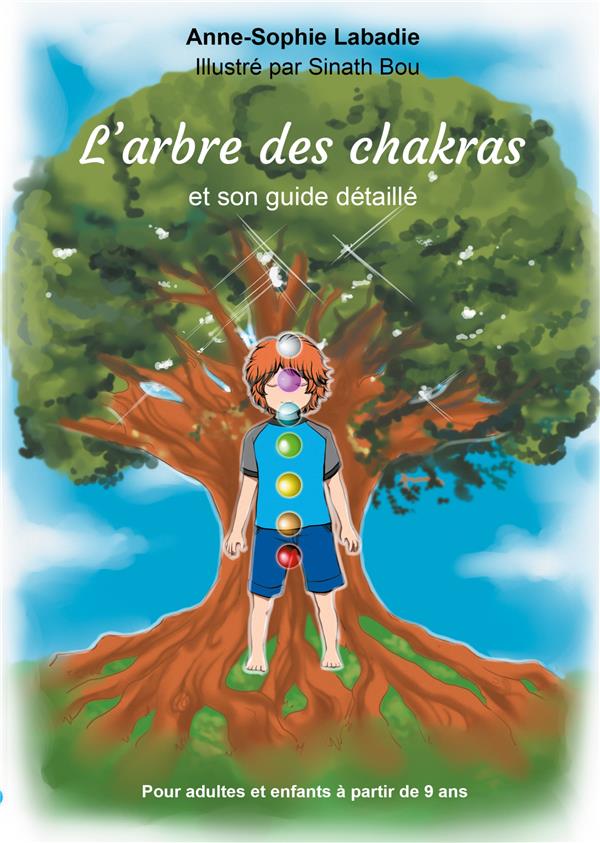 L'arbre des chakras et son guide détaillé : Anne-Sophie Labadie