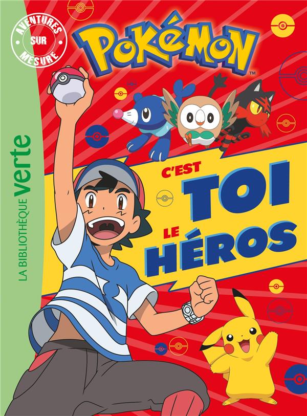 Pokémon : c'est toi le héros - aventure sur mesure XXL : Collectif -  2016266112 - Romans pour enfants dès 9 ans - Livres pour enfants dès 9 ans