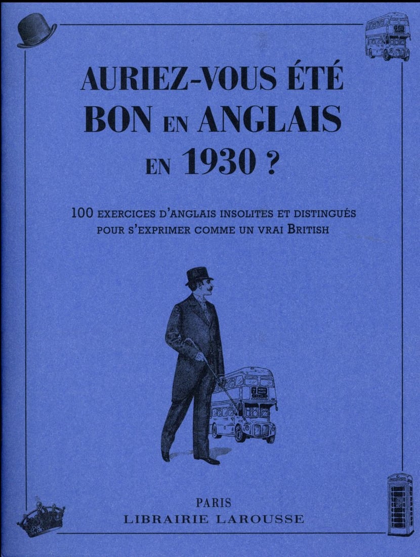 Auriez-vous été bon en anglais en 1930 ? : Collectif - 2035929024 - Livres  de Jeux et Escape Game | Cultura