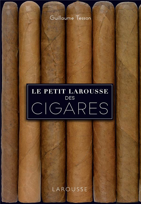 Le petit Larousse des cigares : Guillaume Tesson | Cultura