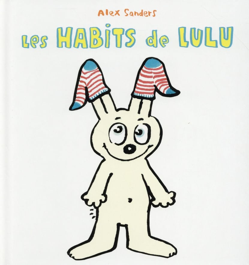 Les Habits Les Plus Beaux Du Monde Les Habits De Lulu Alex Sanders