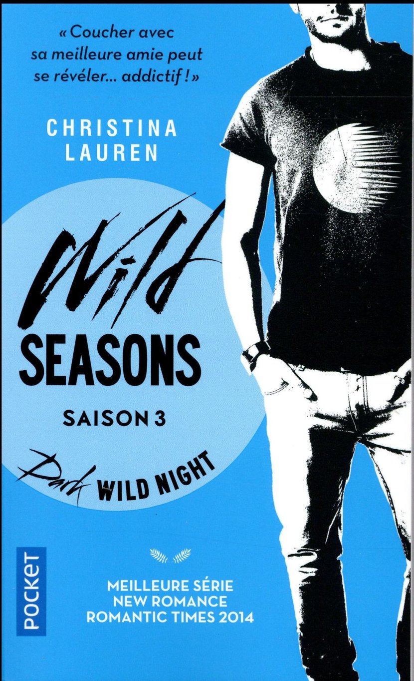 Wild seasons Tome 3 : dark wild night : Christina Lauren - 2266256416 -  Livres de poche Sentimental - Livres de poche | Cultura