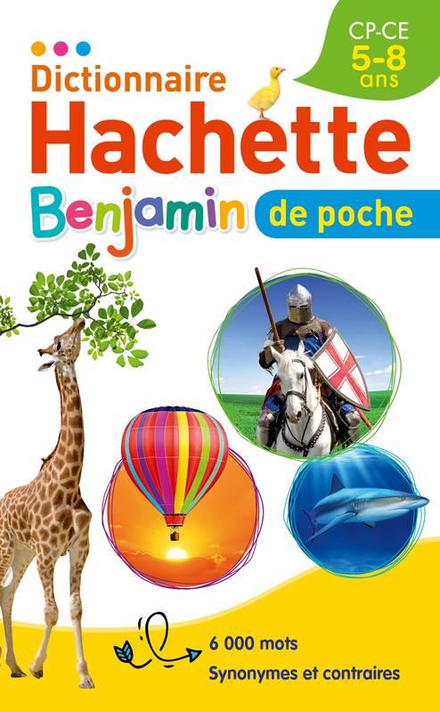 Dictionnaire Hachette benjamin poche : Collectif - 2013951388