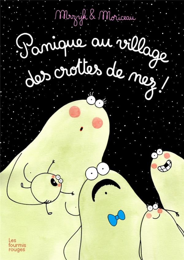 Panique au village des crottes de nez