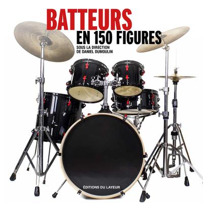 Batteurs en 150 figures by Dumoulin, Daniel