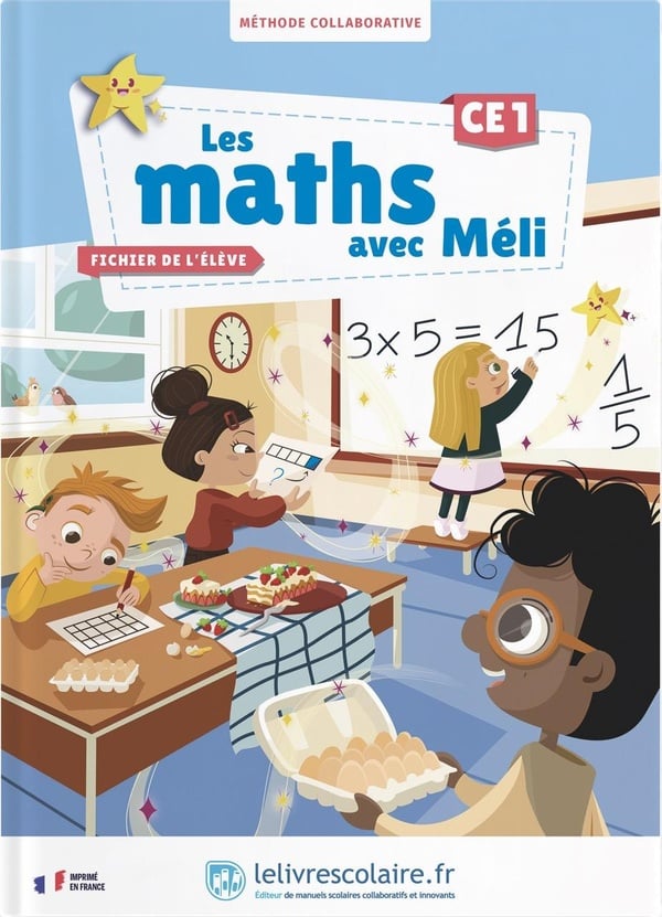 Les maths avec Méli : CE1 - Fichier de l'élève
