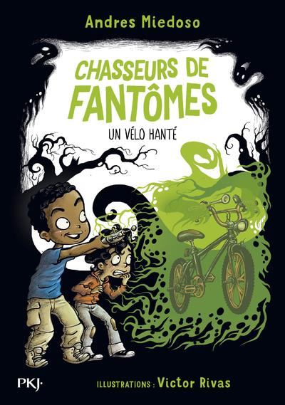 Chasseurs de fant mes Tome 2 un v lo hant Victor Rivas Andres