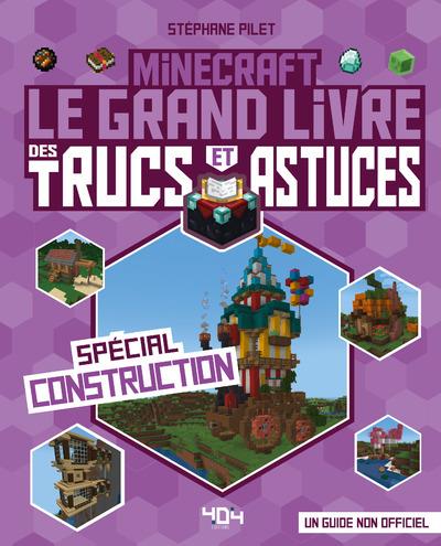 Minecraft le grand livre des trucs et astuces sp cial