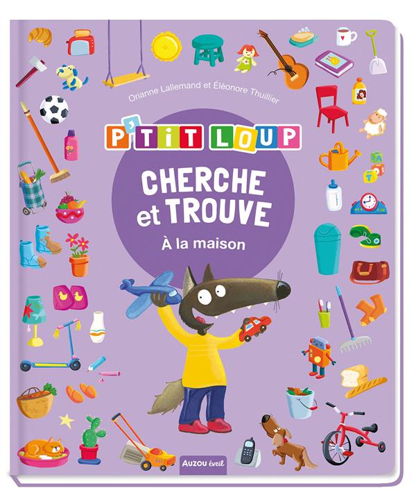 Cherche et trouve : P'tit Loup : à la maison : Orianne Lallemand - Livres  pour enfants dès 3 ans