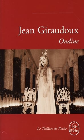 Ondine : Jean Giraudoux- Littérature classique | Cultura
