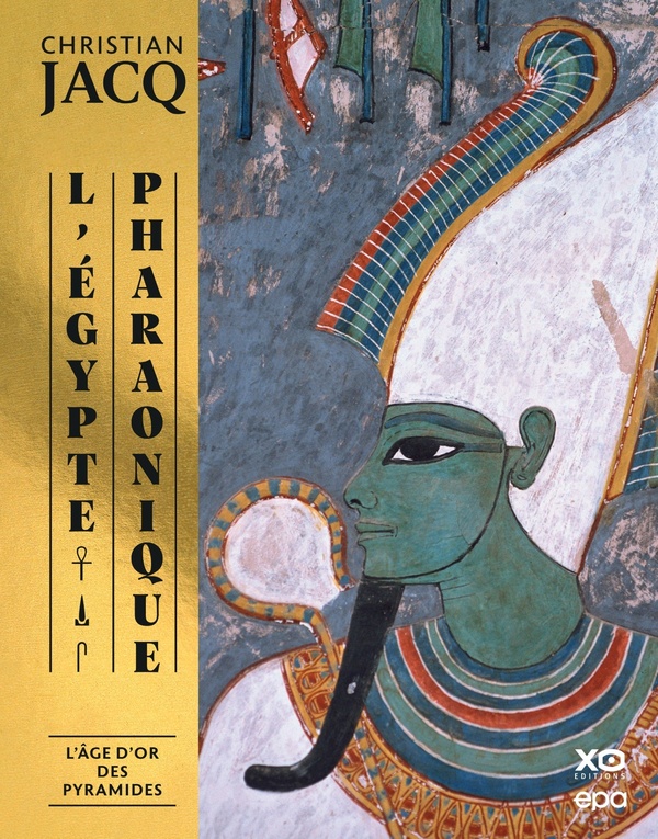 L'Egypte pharaonique : l'âge d'or des pyramides et les sciences sacrées