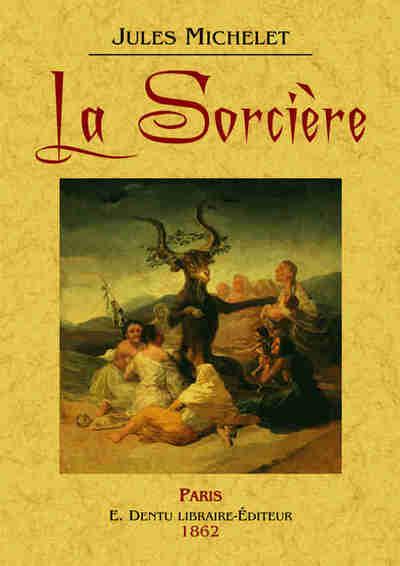 la sorcière Jules Michelet La sorcière : Jules Michelet - Livre Culture générale | Cultura