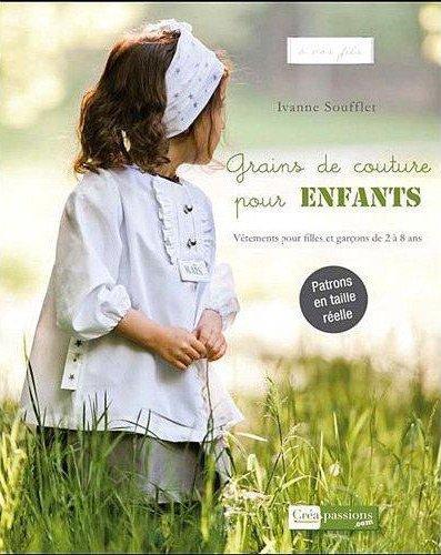 Livre Grains de couture pour enfants II (2 à 8 ans) par Ivanne Soufflet -  Les cahiers de couture de Créapassions