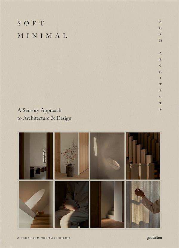 Soft Minimal : Norm Architects - A Sensory Approach To Architecture And ...