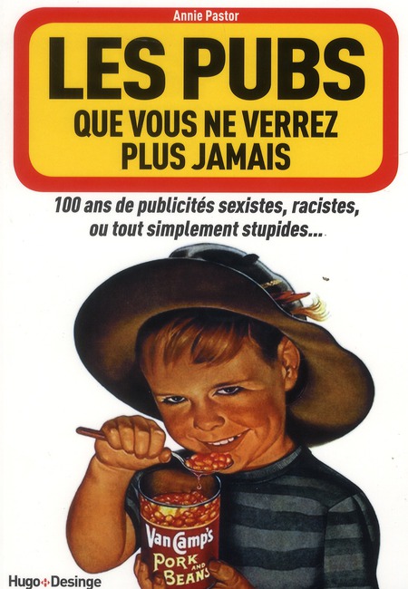 Les Pubs Que Vous Ne Verrez Plus Jamais- Livre Culture générale