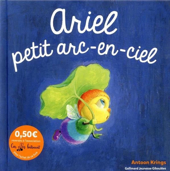 Ariel, petit arc-en ciel : Antoon Krings - 2075153582 - Livres