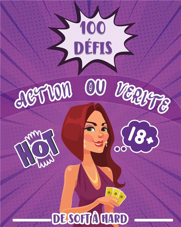 100 défis action ou vérité de soft à hard - le jeu coquin pour soirée de  couple : Collectif - 2322273104 - Livres de Jeux et Escape Game