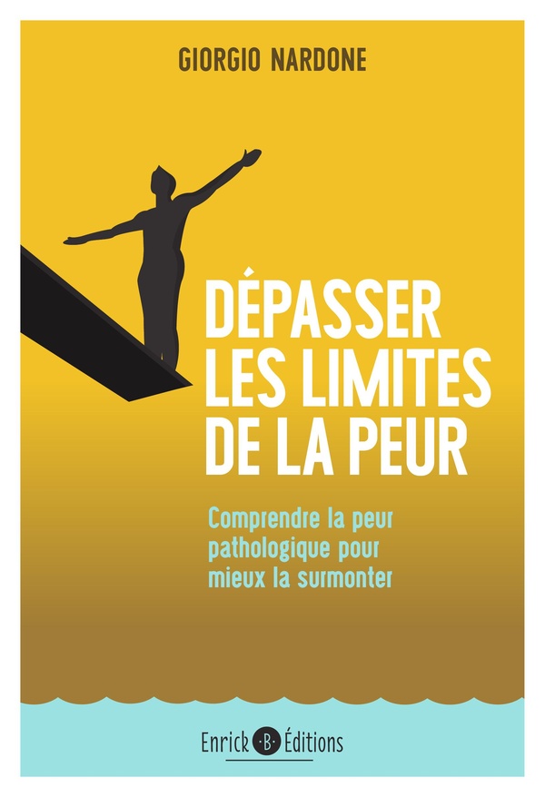 Dépasser les limites de la peur - comprendre la peur pathologique pour ...