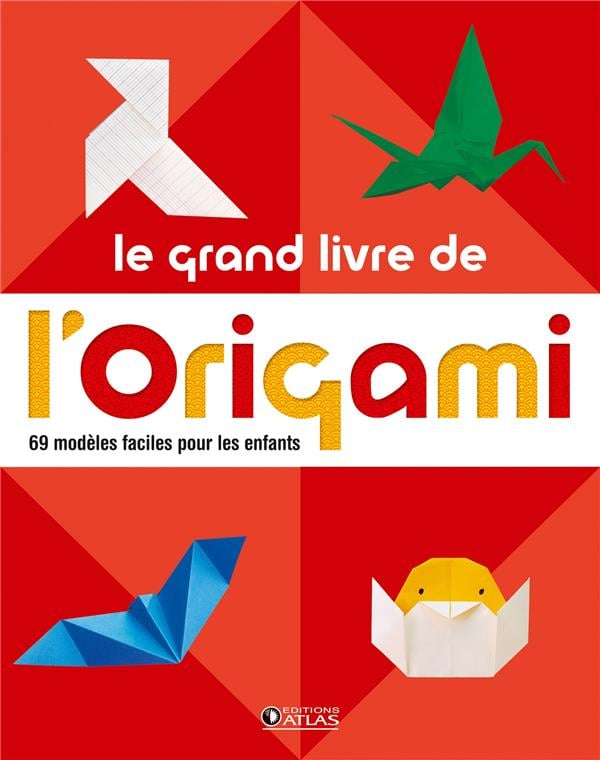 Le grand livre de l'origami - 60 modèles faciles pour les enfants :  Collectif - 2723496163 - Livres pour enfants dès 3 ans