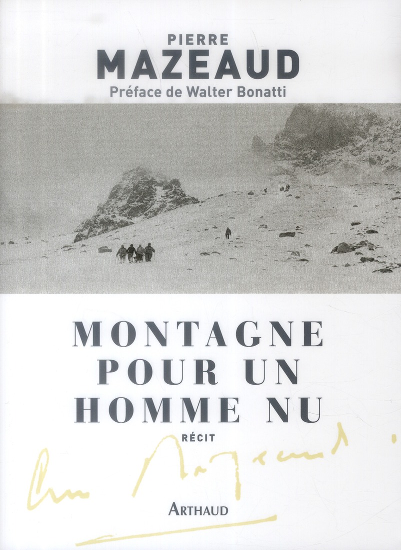 Montagne pour un homme nu : Pierre Mazeaud - 2081306018 - Récits de voyages  - Récits Littéraires | Cultura