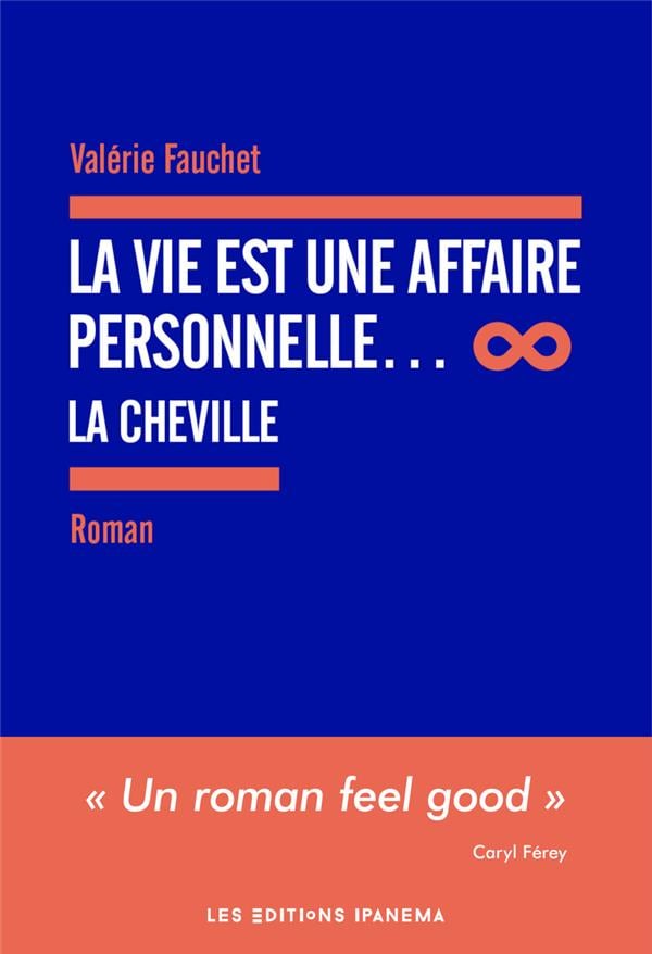 La vie est une affaire personnelle la cheville