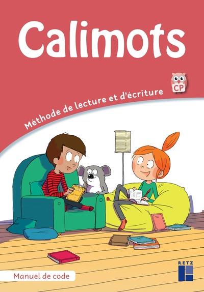 Calimots : manuel de code - CP - méthode de lecture et d'écriture (édition  2020) : Grégoire Mabire,Adeline Pesic,Karine Paccard,Sandrine Lenoble -  272563606X - Manuels scolaires