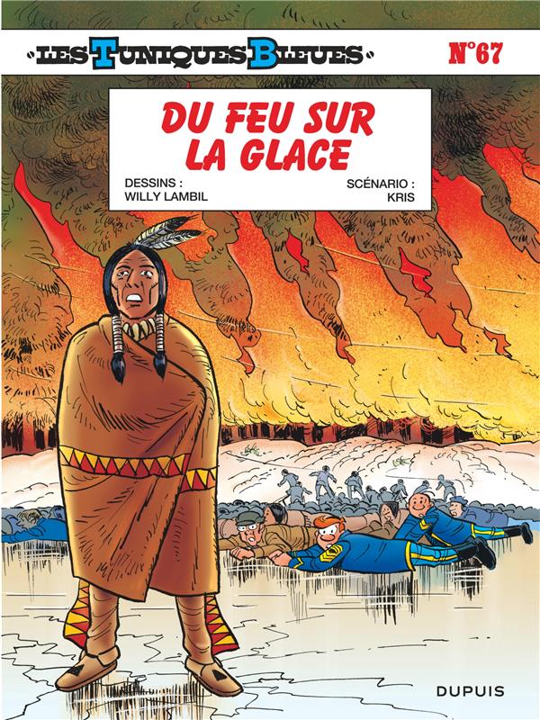 Les Tuniques Bleues Tome 67 du feu sur la glace BD Jeunesse