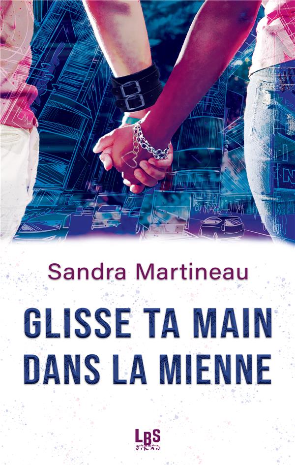 Glisse Ta Main Dans La Mienne Sandra Martineau 2380390053 Romans Pour Ado Et Jeunes 