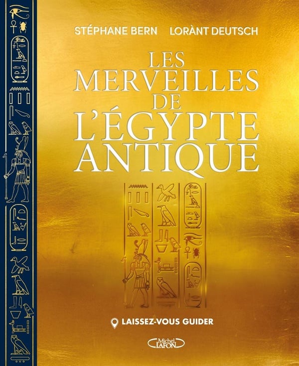 Les merveilles de l'Égypte antique : Laissez-vous guider : Lorànt