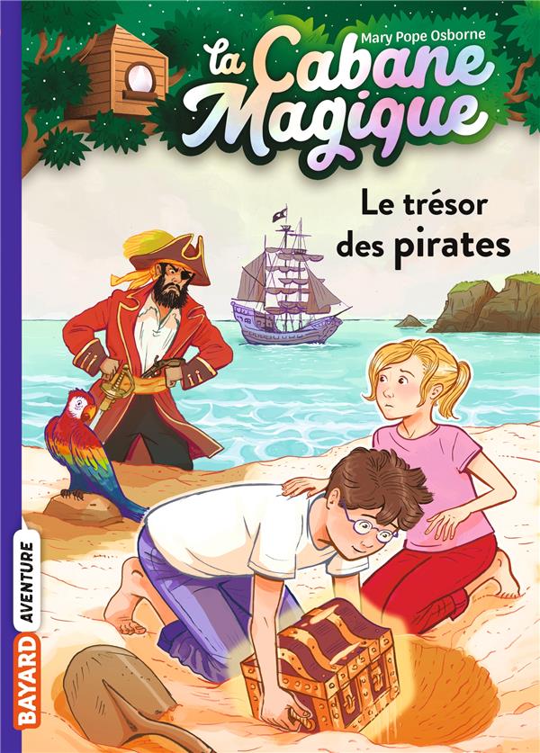 La Cabane Magique. Vol. 4. Le Trésor Des Pirates de Mary Pope Osborne -  Livre - Lire Demain