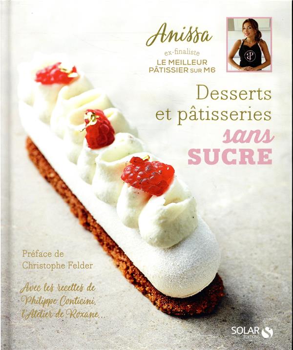 Desserts et pâtisserie sans sucre : Anissa - 2263157611 - Livres de cuisine  sucrée