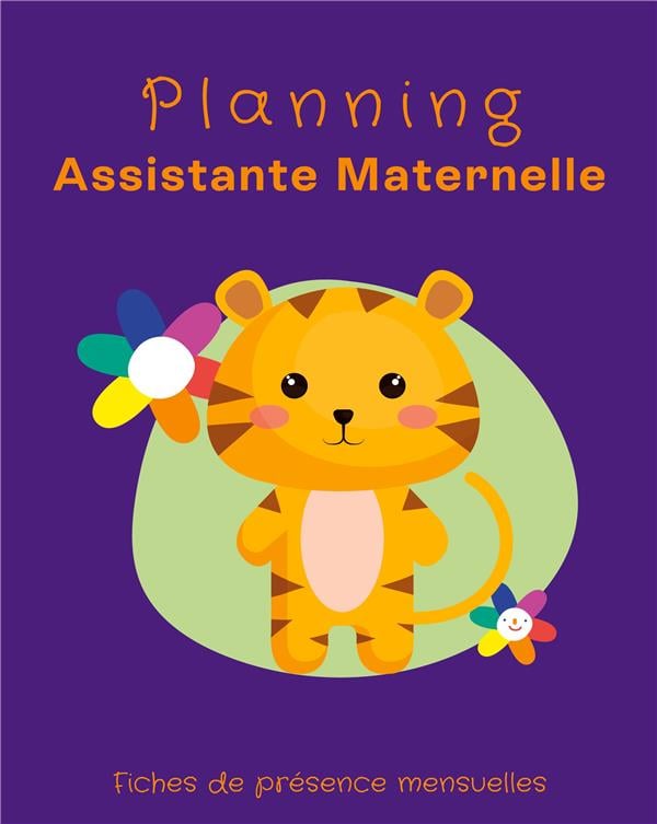 Planning Assistante Maternelle : Assmat et Parents - 50 Fiches de présence  mensuelles à compléter - Planning de garde pour 4 enfants - Relevés des