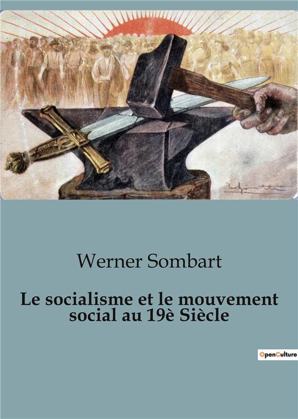 Le socialisme et le mouvement social au 19è Siècle Werner Sombart