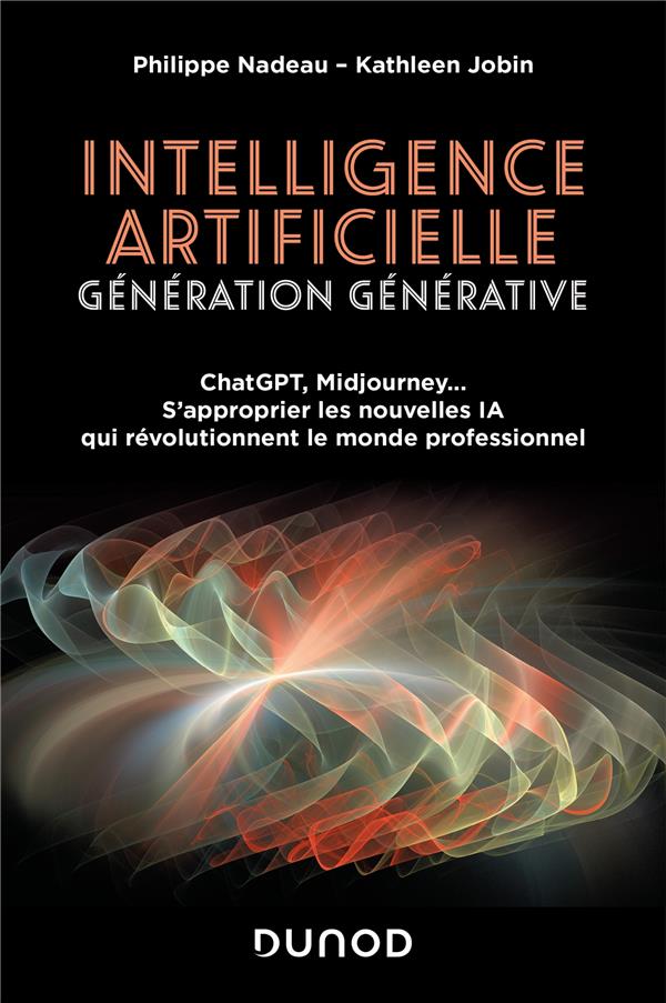 Intelligence artificielle : Génération Générative : ChatGPT, Midjourney ...