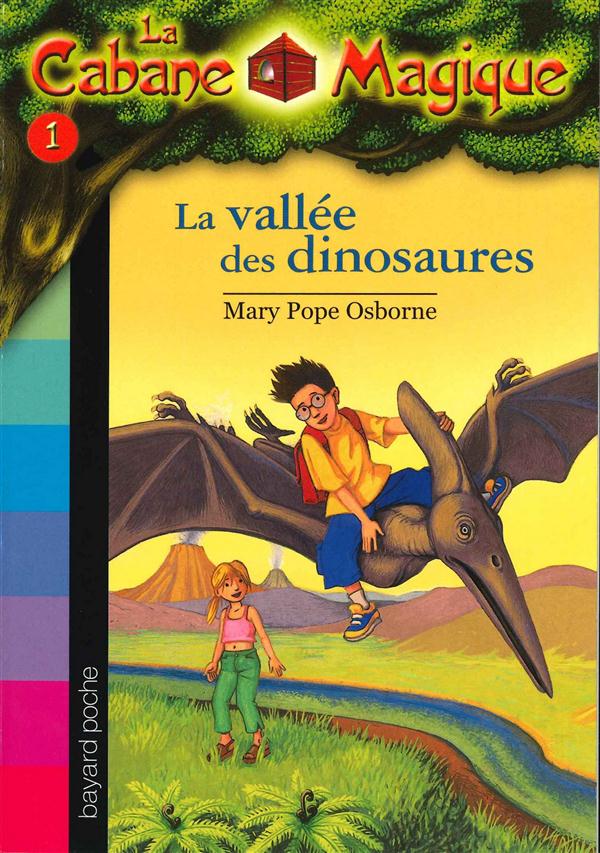 La cabane magique Tome 1 : la vallée des dinosaures