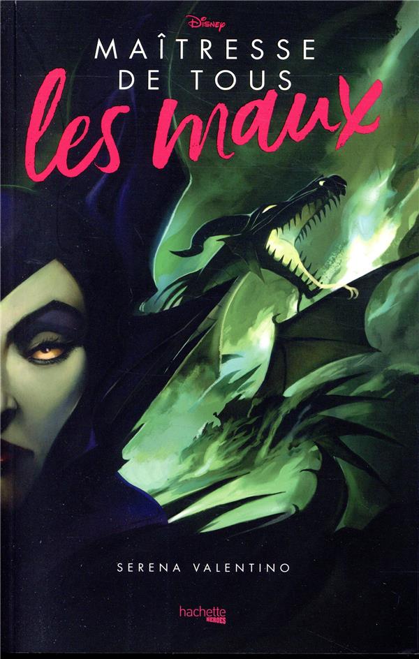Disney Villains : maîtresse de tous les maux